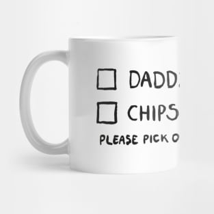 Daddy or Chips Tick Box Mug